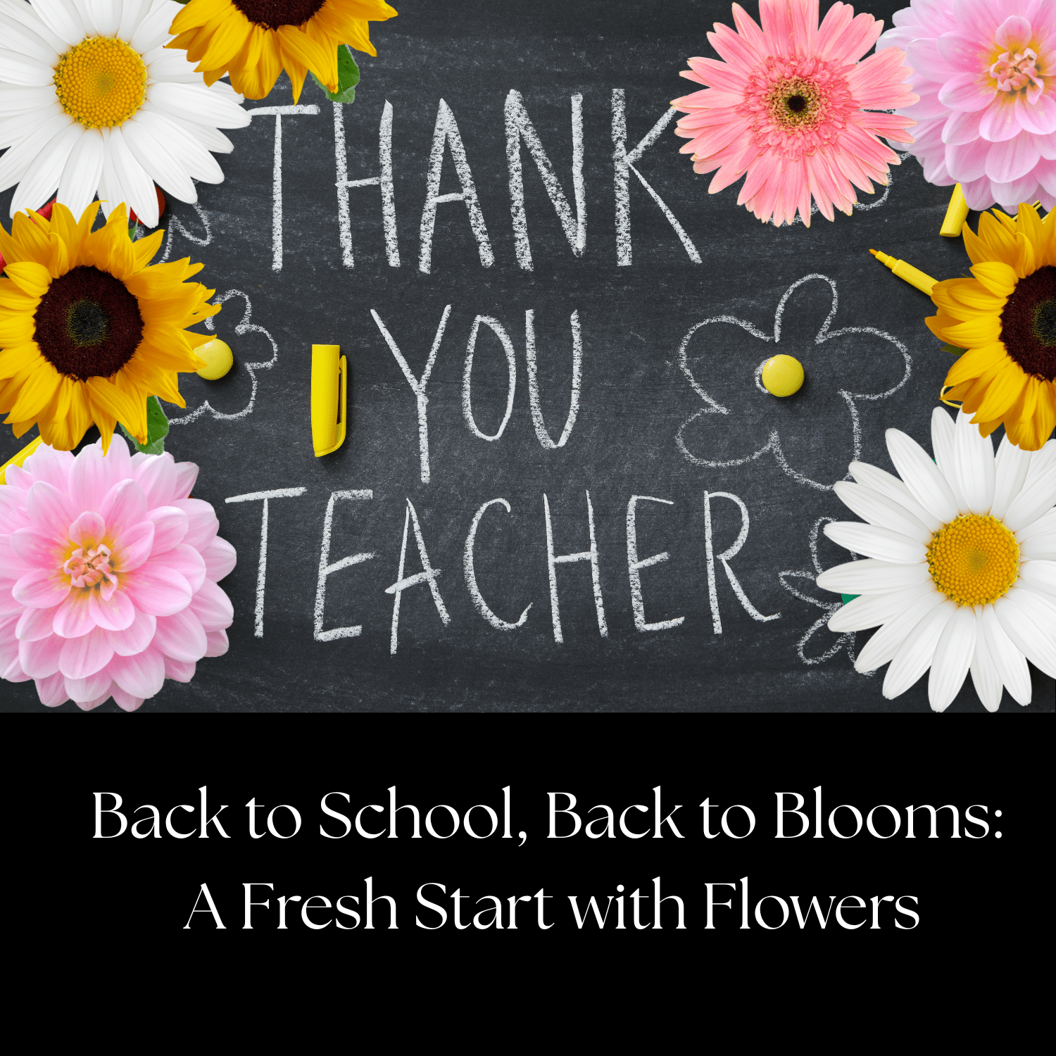 Back to School, Back to Blooms: A Fresh Start with Flowers